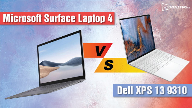 Dell XPS 13 9310 vs Microsoft Surface Laptop 4: Laptop 13 inch nào tốt hơn?